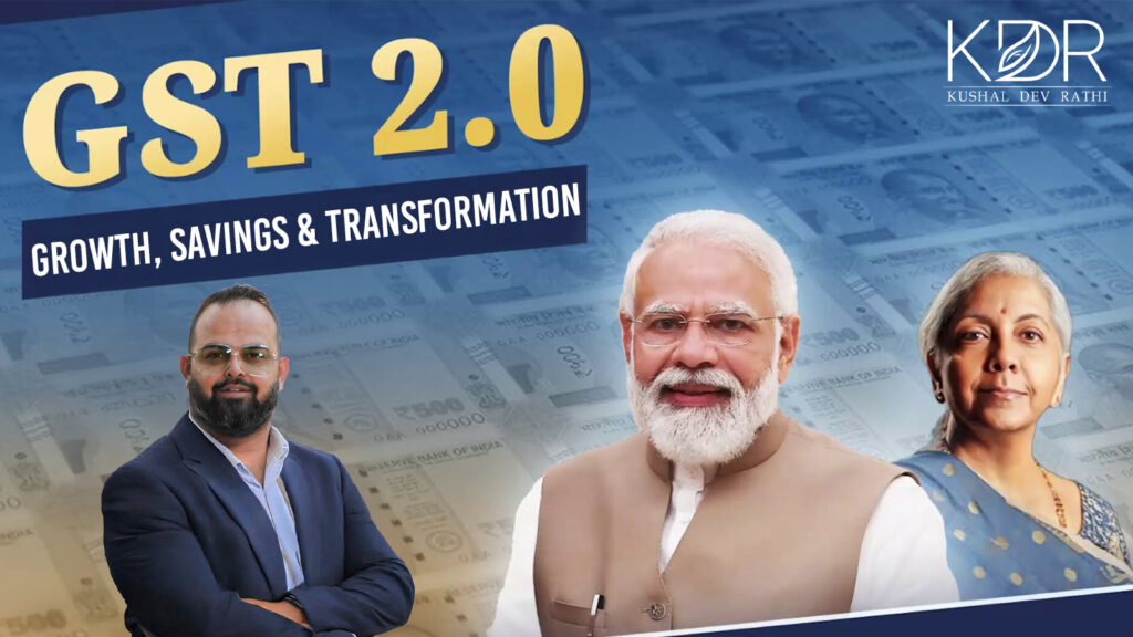 GST 2.0 reforms in India highlighting growth, savings and transformation with Kushal Dev Rathi, symbolising economic progress