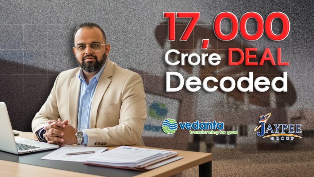 Kushal Dev Rathi decodes the ₹17,000 crore Vedanta Jaypee deal and Adani’s exit in 2025.